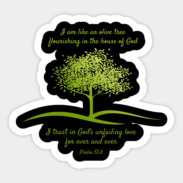 Flourishing olive tree - Psalm 52:8 Sticker by FTLOG